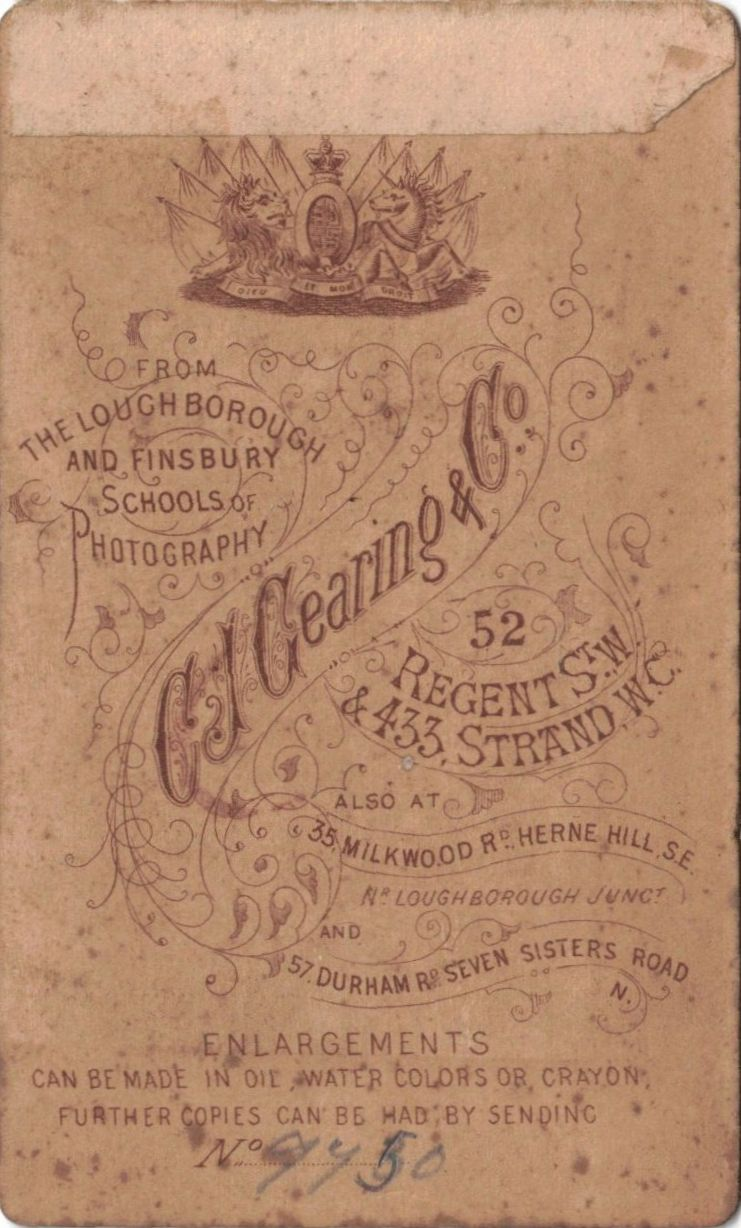 From The Louch Borough And Finsbury scholls of Photography- C J Clearing & Co - 52 Regent St W - & 433, Strand W.C. - also at 35, Milkwood Rd Herne Hill, S.E. - and  - 57, Durham Rd Seven Sisters Road -  Enlargements - Can be made in oil, water, colors or Crayon - Further copies can be had by sending n0