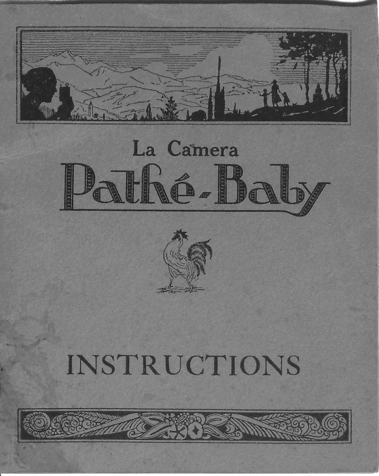 Mode d'emploi - Caméra Pathé-Baby - 32 pages