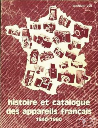 Histoire et catalogue des appareils photo français - période 1940-1960