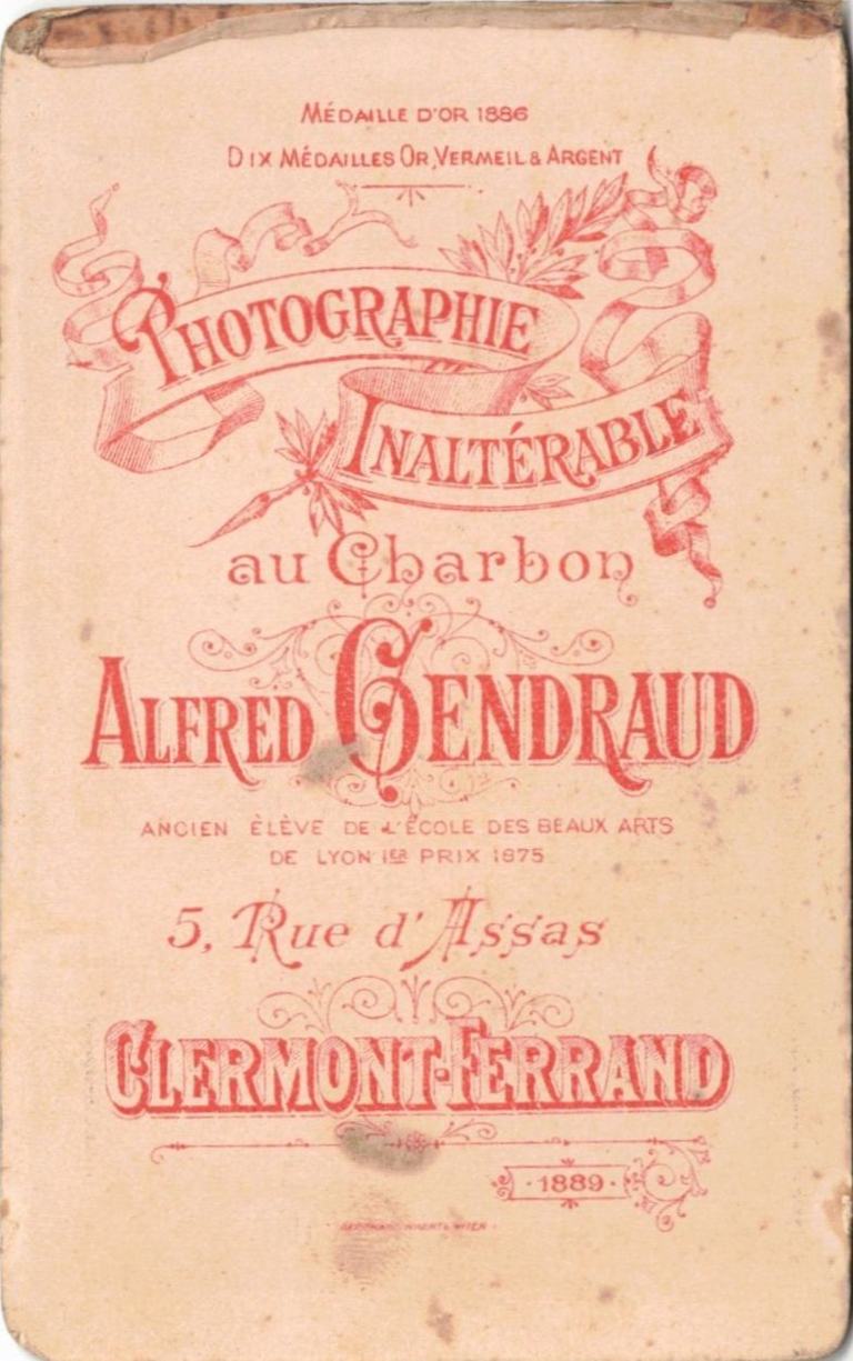 Clermont-Ferrand - Médaille d'Or 1886 - Dix Médailles Or, Vermeil, Argent - Photographie Inaltérable au Charbon- Alfred Gendreau - Ancien élève de l'Ecole des Beaux-Arts de Lyon 1er prix 1875 - 5, Rue d'Assas - Clermont-Ferrand - 1889